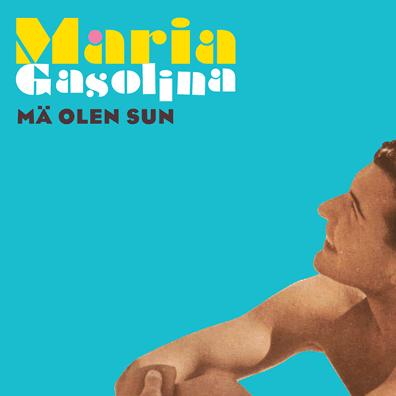 'Mä Olen Sun', disco da banda Maria Gasolina