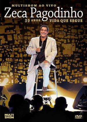 DVD 'Multishow Ao Vivo - Zeca Pagodinho - 30 anos - Vida que Segue'