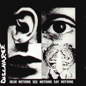Álbum Hear Nothing, See Nothing, Say Nothing (1982), do Discharge