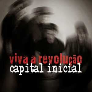 Capital Inicial no EP Viva a Revolução