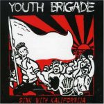 Sink with Kalifornija, do Youth Brigade
